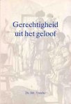 Francke, Ds. Joh. - Gerechtigheid uit het geloof. Schetsenbundel over de brief aan de christenen te Rome