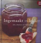 Steer, Gina - Ingemaakt en Lekker: Jam, chutney's and tafelzuur