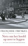 Francoise Frenkel 163207 - Niets om het hoofd op neer te leggen De vlucht van een joodse boekverkoopster, met een voorwoord van Patrick Modiano