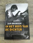 Brokken, Jan - In het huis van de dichter / roman