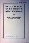Helsdingen, Mr. W.H. van - De Volksraad en de Indische Staatsregeling Helsdingen, Mr. W.H. van - De Volksraad en de Indische Staatsregeling