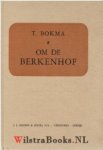 Bokma, T. - Om de Berkenhof