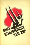 Jong, P. de en M.A. Cageling - Onze Strijdmacht ter Zee