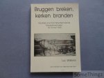 Luc Willems. - Bruggen breken, kerken branden. De strijd rond het Albertkanaal bij Kwaadmechelen, 10-13 mei 1940.