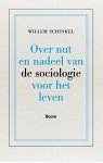Willem Schinkel - Over nut en nadeel van de sociologie voor het leven