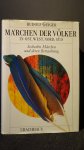 Geiger, Rudolf, - Märchen der Völker. In Ost, West, Nord, Süd. Sechzehn Märchen und deren Betrachtung.