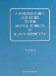 Sault, David. - A Modern Guide and index to the mental rubrics of Kent's repertory