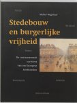 Michiel Wagenaar - Stedenbouw En Burgerlijke Vrijheid