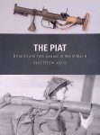 Moss, Matthew - The PIAT: Britains anti-tank weapon of World War II