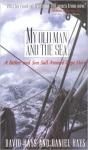 : David Hays  Daniël Hayes - My Old Man and the Sea    A Father and Son Sail Around Cape Horn