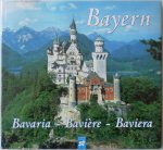 Bahnmüller Wilfried, Dietsch Klaus A - Bayern Bavaria Baviere Baviera In vier talen Duits, Engels, Frans en Italiaans