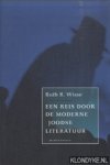 Wisse, Ruth R. - Een Reis Door De Moderne Joodse Literatuur