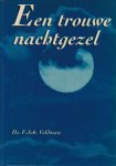 F. Veldman - Een trouwe nachtgezel