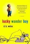 D B Weiss - Lucky Wander Boy