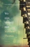 Matthew Thomas - Wij zijn onszelf niet