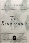 Johnson, Paul. - The Renaissance. A Short History.