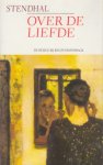 Stendhal - Over de liefde. Stendhal - Over de liefde.