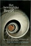Anton J.M. Loonen - Het beweeglijke brein De neurowetenschappelijke achtergronden van de psychische functies