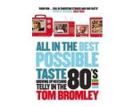 Tom Bromley - All in the Best Possible Taste