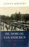Conny Kristel - De oorlog van anderen Nederland en oorlogsgeweld, 1914-1918