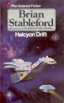 Stableford, Brian M. - Hooded Swan 1: Halcyon Drift