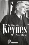 Clarke, Peter - Keynes. De biografie. Clarke, Peter - Keynes. De biografie.