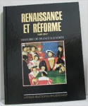 Red. - RENAISSANCE ET RÉFORME 1492-1547 - Histoire de France Illustrée