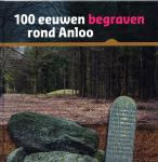 Lukas Hoven en Albert Hovius - 100 eeuwenbegraven rond Anloo