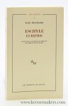 Reinhardt, Karl. - Eschyle. Euripide. Traduit de l'allemand et préfacé par Emmanuel Martineau. Reinhardt, Karl. - Eschyle. Euripide. Traduit de l'allemand et préfacé par Emmanuel Martineau.