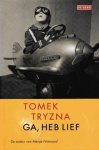 Tryzna, Tomek - Ga, heb lief