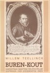 Teellinck, Willem - Teellinck, Willem-Buren-Kout