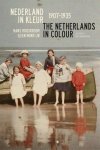 Hans Rooseboom, Ileen Montijn - Nederland in kleur; The Netherlands in colour