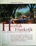 Duijker , Hubrecht . [ isbn 9789027464699 ] - Heerlijk Frankrijk . ( Een smaakvolle ontdekkingsreis door Frankrijks vele wijnstreken . ) Heerlijk Frankrijk is een rijk geïllustreerde ode aan alle goede wijnen die Frankrijk te bieden heeft, geschreven door wijnkenner en Francofiel bij uitstek -