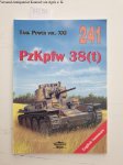 Ledwoch, Janusz: - Tank Power Vol- XXI, PzKpfw. 38 (t),  Band 241  (English Summary)