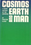 CLOUD, PRESTON - Cosmos, Earth and Man : A Short History of the Universe