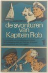 Pieter Kuhn - De avonturen van Kapitein Rob - deel 1 : De avonturen van het zeilschip de Vrijheid/Het scheepsjournaal van Peer den Schuymer/Het pinguinland van Prof. Lupardi
