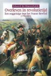 DE MAESSCHALCK Edward - Overleven in revolutietijd - Een ooggetuige over het Franse Bewind 1792-1815