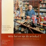 Jaap Hengeveld 208025 - Wie let er op de winkel - De laatste toonbanken van Nederland
