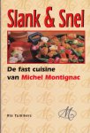 Tummers, Ria - Slank & snel / de fast cuisine van Michel Montignac