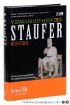Schneidmüller, Bernd / Weinfurter, Stefan / Wieczorek, Alfried (eds.). - Verwandlungen des Stauferreichs. Drei Innovationsregionen im mittelalterlichen Europa.