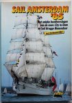 Nieuwenkamp Henk, Vermeulen Elizabeth, ill. Kraay Ger, Leeflang Gerrit, Scherer Kees, Heyden A van der, Polder Lars - Sail Amsterdam 85 Met unieke beeldverslagen van de races City to Dam en Sail Brugge Binnendoor