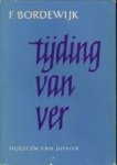 BORDEWIJK, F - Tijding van ver