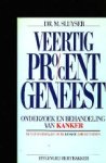 Sluyser, dr. M. - Veertig procent geneest Sluyser, dr. M. - Veertig procent geneest