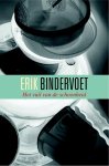 Erik Bindervoet - Het Vuil Van De Schoonheid