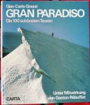 Grassi, Gian Carlo (met medewerking van Gaston Rébuffat) - Gran Paradiso. Die 100 schönsten Touren