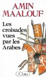 MAALOUF Amin - Les croisades vues par les Arabes