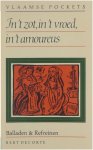 Bert Decorte - In 't zot, in 't vroed, in 't amoureus: balladen & refreinen