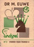 Euwe, M. - Het eindspel No. 3. Stukken tegen pionnen II