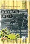  - Exotisch koken Recepten uit De Antillen, China, Indonesië, Marokko, Suriname en Turkije