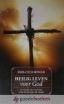 Bonar, Horatius - Heilig leven voor God *nieuw* --- De kracht van het kruis in de strijd tegen de zonde Bonar, Horatius - Heilig leven voor God *nieuw* --- De kracht van het kruis in de strijd tegen de zonde